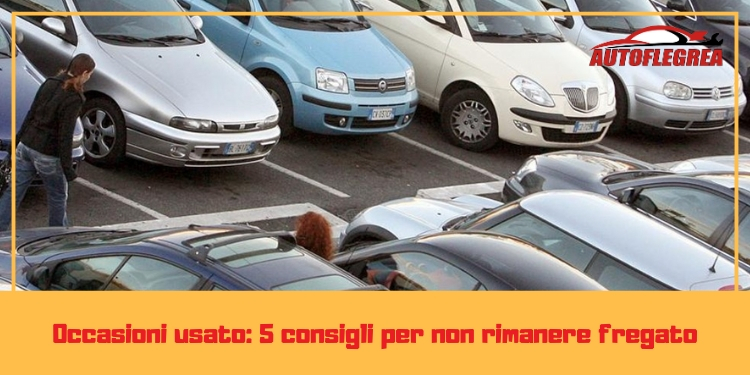 Occasioni usato: 5 consigli per non rimanere fregato