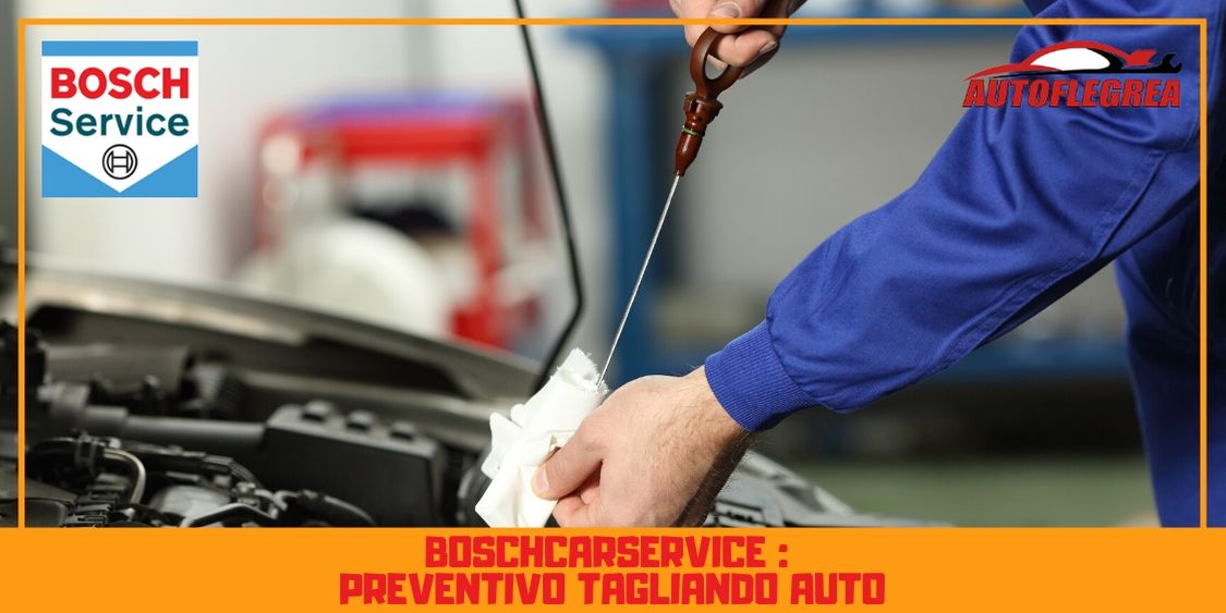 Boschcarservice: preventivo tagliando auto