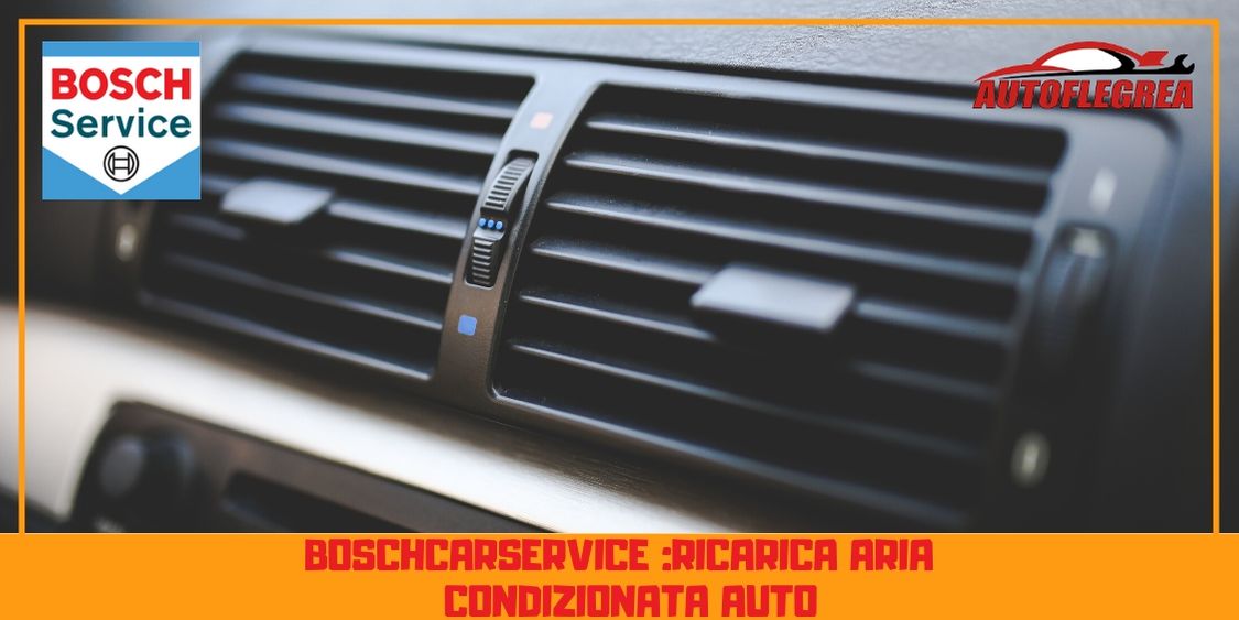 Boschcarservice :ricarica aria condizionata auto