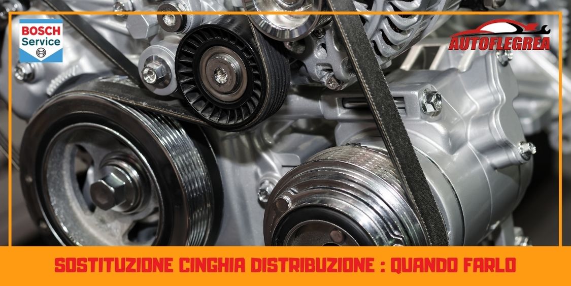 Sostituzione cinghia distribuzione : quando farlo